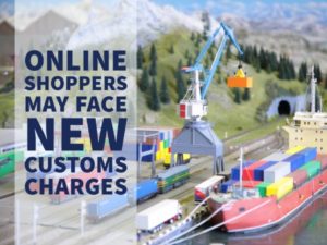 ONLINE SHOPPERS MAY FACE NEW CUSTOMS CHARGES