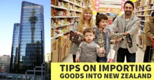 TIPS ON IMPORTING GOODS INTO NEW ZEALAND