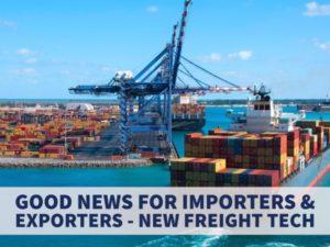 Good News for Importers & Exporters - New Freight Tech